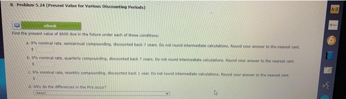  1. Problem 5.24 (Present Value for various Discounting Periods) A-Z Book