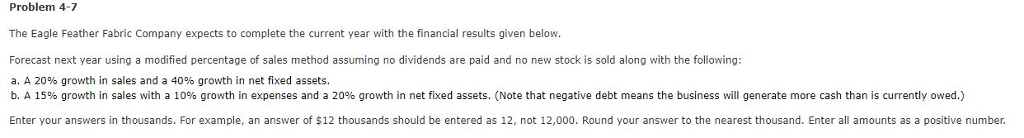  Please show how the calculations are made. Problem 4-7 The Eagle