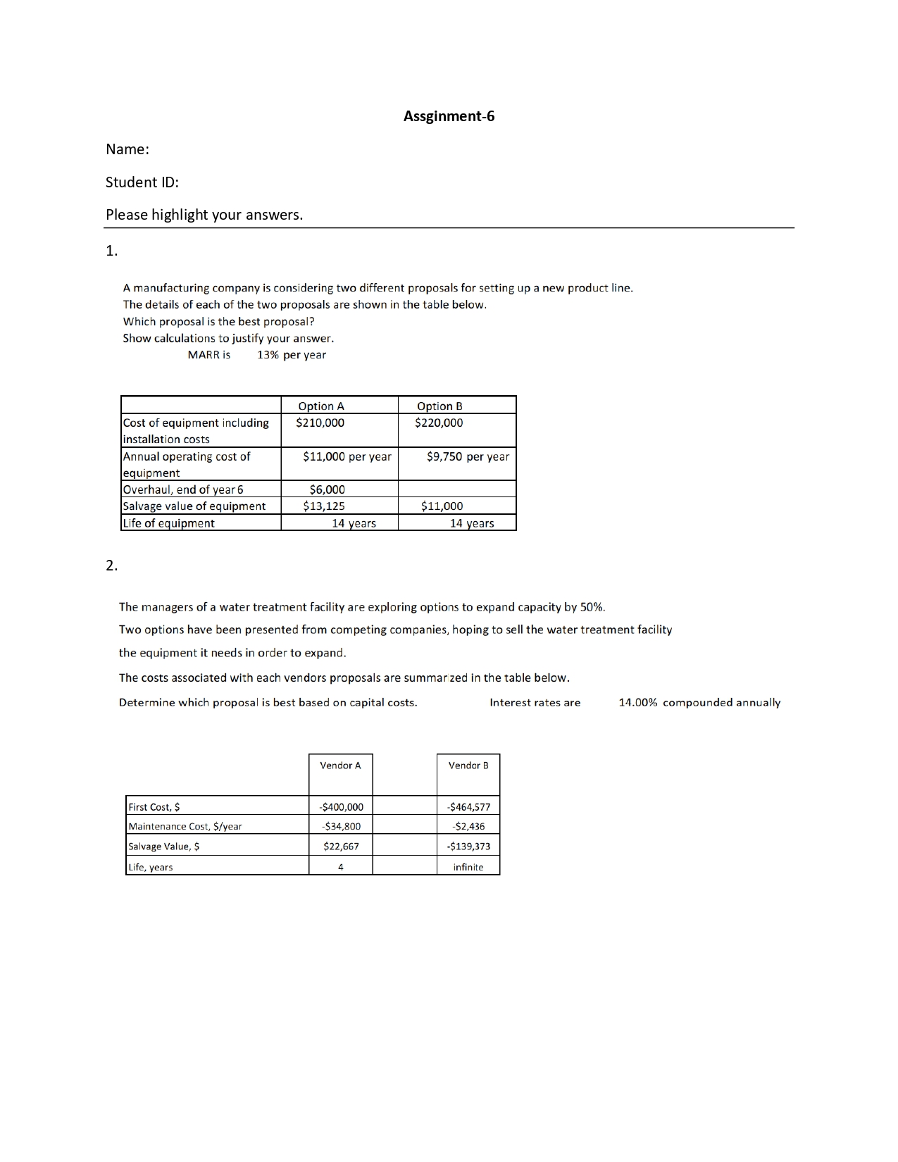  A manufacturing company is considering two different proposals for setting up