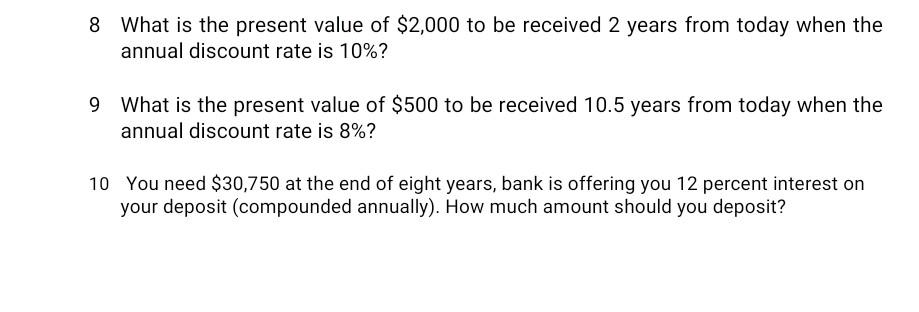 solves tese all parts please... 8 What is the present value