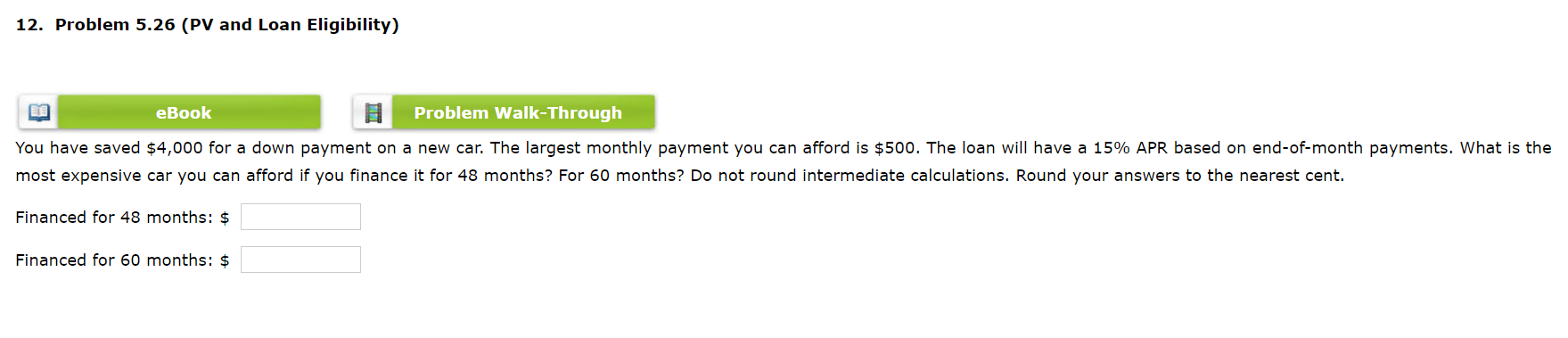 12. Problem 5.26 (PV and Loan Eligibility) eBook Problem Walk-Through You