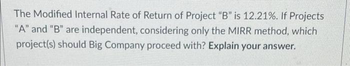 Both projects are of equal risk. Big Company has a WACC of