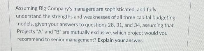 Period Annual Cash Flows Project "A" Annual Cash Flows Project "B" 0