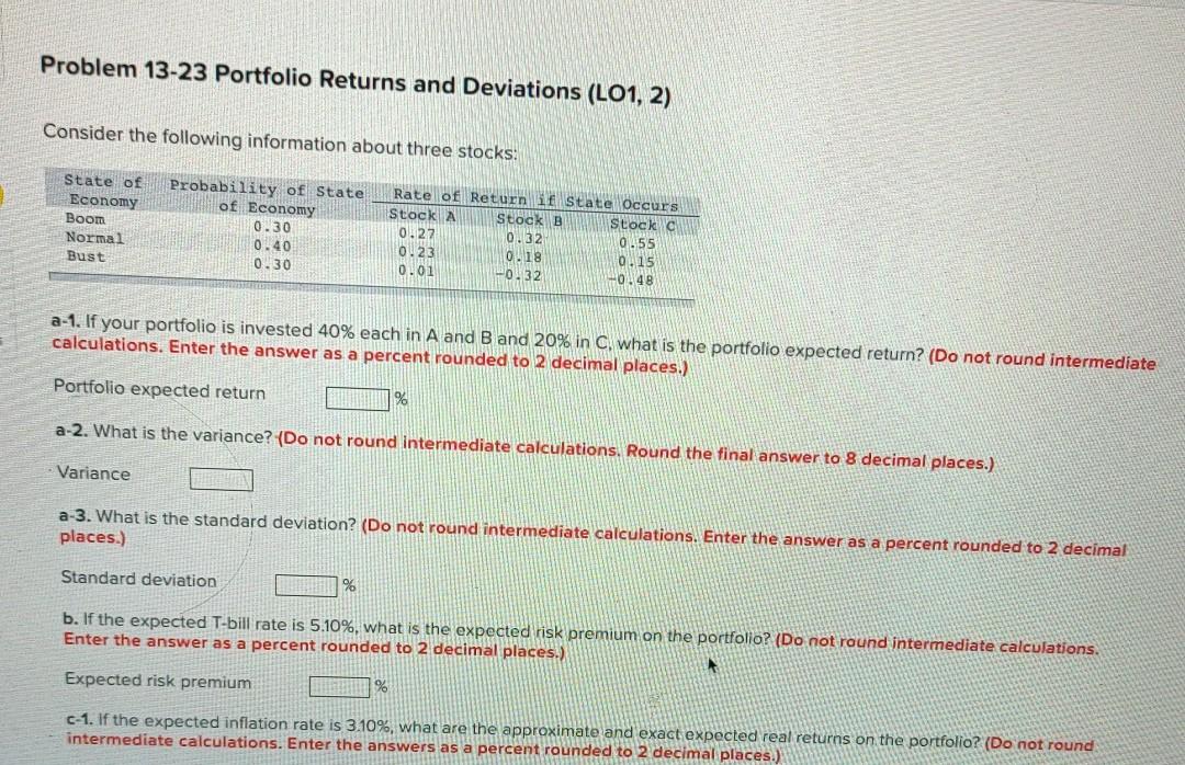  Problem 13-23 Portfolio Returns and Deviations (LO1, 2) Consider the following