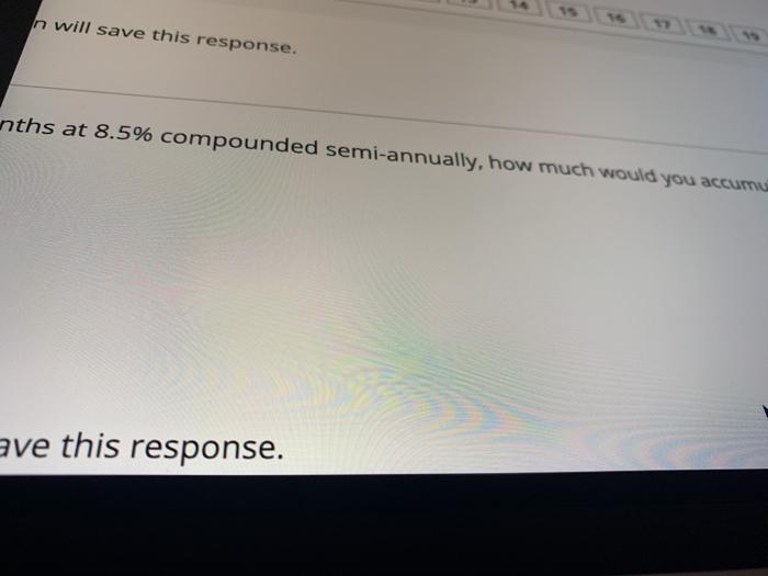 you invest $750 every six months at 8.5% compounded sem. Doney $10,193