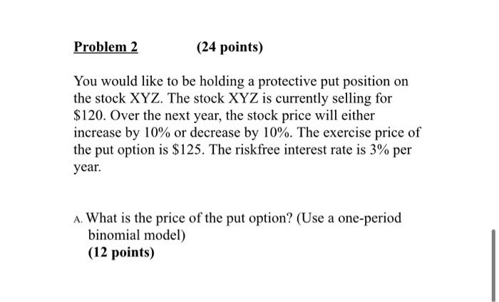  please awser Problem 2 (24 points) You would like to be