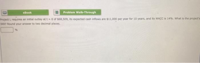  ebook Problem Walk-Through Project requires an initial outlay at t =