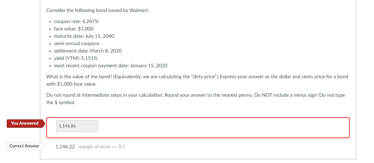 Please Show all steps! Consider the following bond issued by Walmart: coupon