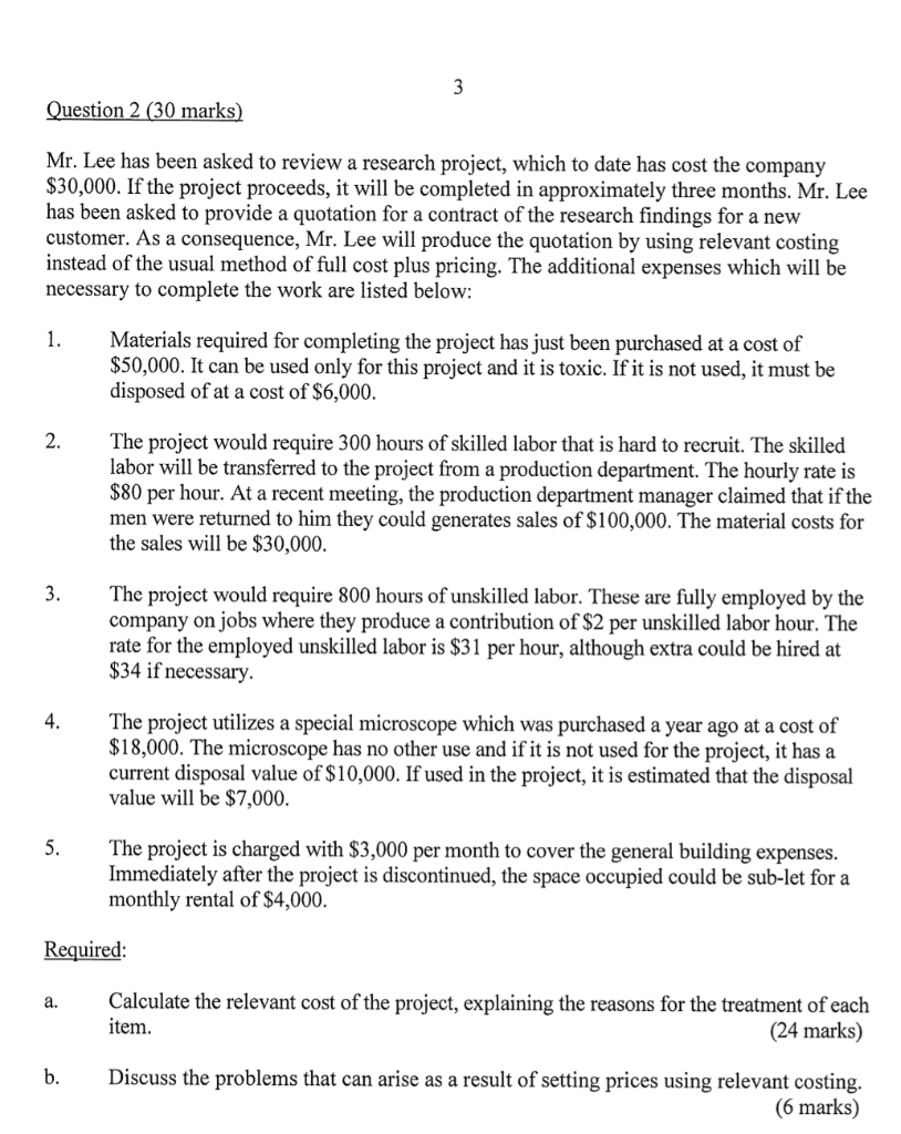  3 Question 2 (30 marks) Mr. Lee has been asked to