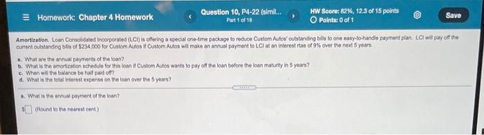  Homework: Chapter 4 Homework Question 10, P4-22 (simi. HW Score: 82%,