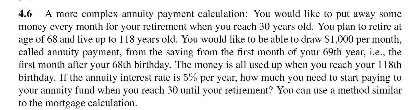 4.6 A more complex annuity payment calculation: You would like to