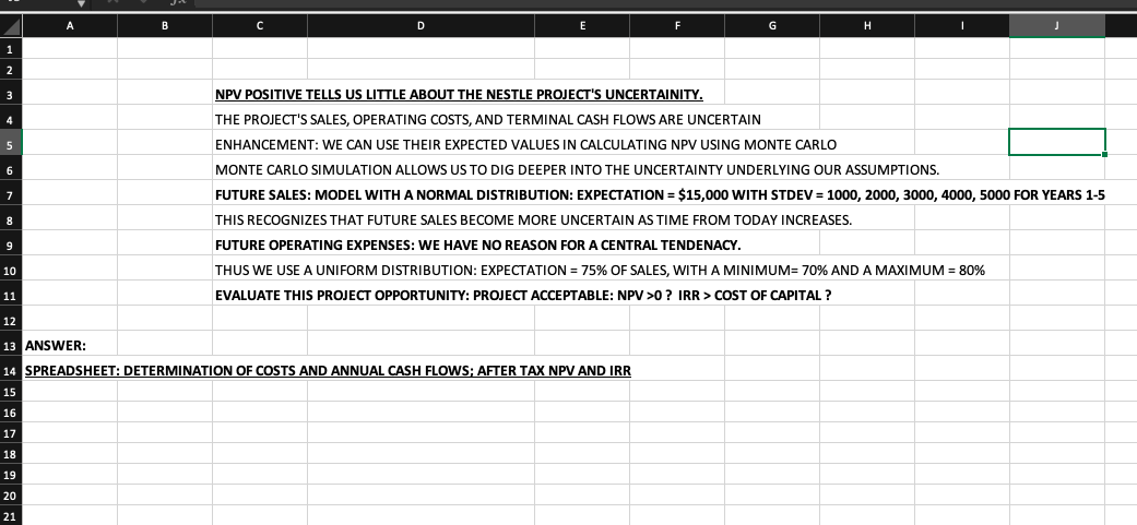 Please include all formulas. Thank you. B C H 1 4