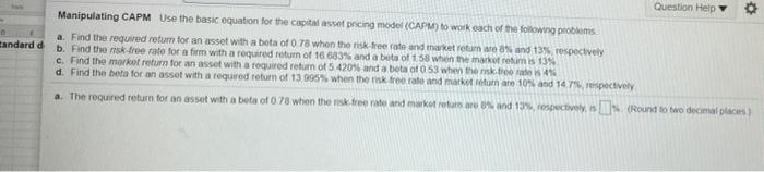  Question Help o tandard d Manipulating CAPM Use the basic equation
