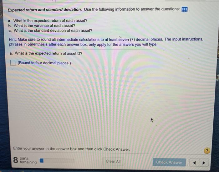  Expected return and standard deviation. Use the following information to answer
