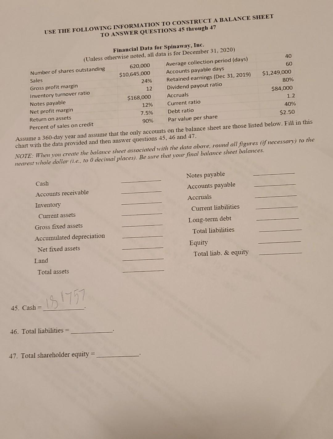 please help USE THE FOLLOWING INFORMATION TO CONSTRUCT A BALANCE SHEET TO