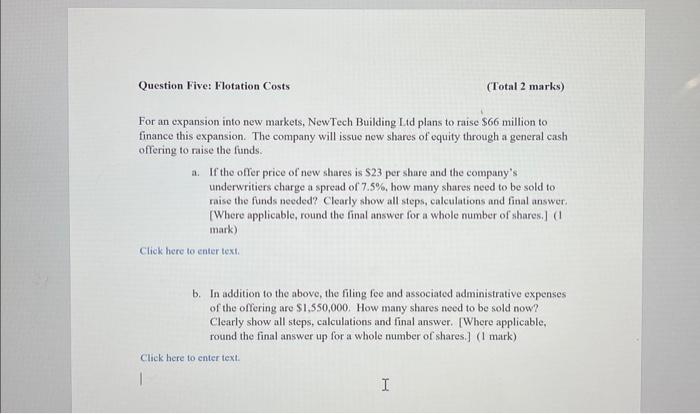  Question Five: Flotation Costs (Total 2 marks) For an expansion into