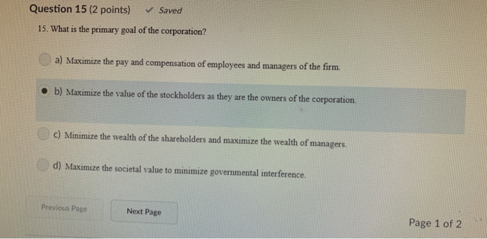  Question 15 (2 points) Saved 15. What is the primary goal