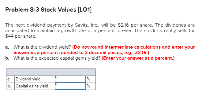  Problem 8-3 Stock Values [LO1] The next dividend payment by Savitz,