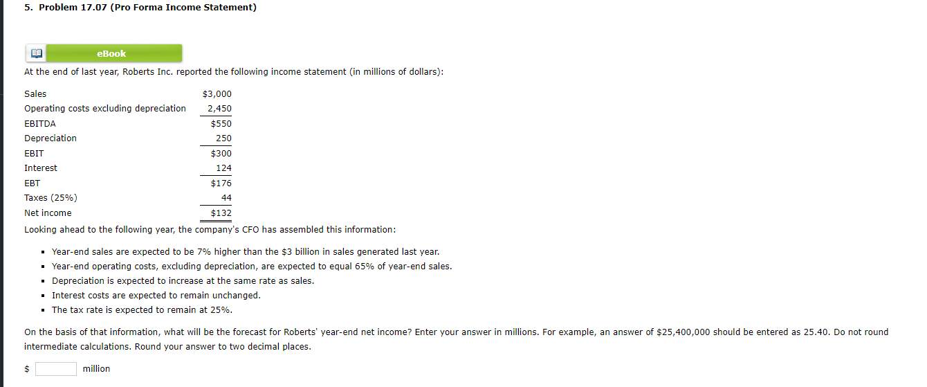 5. Problem 17.07 (Pro Forma Income Statement) At the end of