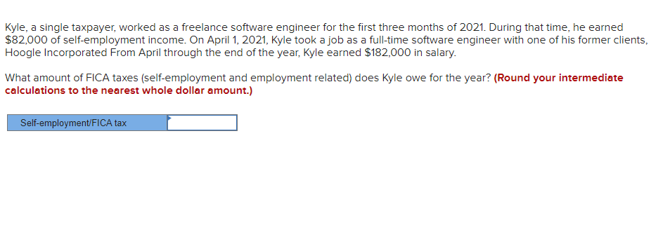 please solve it correctly Kyle, a single taxpayer, worked as a freelance