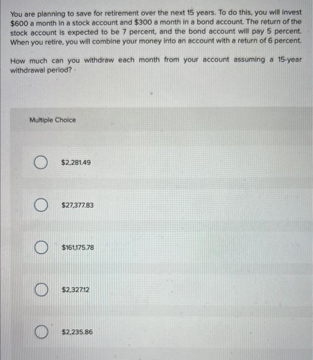 possible. You are planning to save for retirement over the next 25