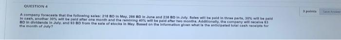 please solve it fast 3 points QUESTION 4 A company forecasts that