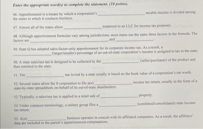  Enter the appropriate word(s) to complete the statement. (10 points). 46.