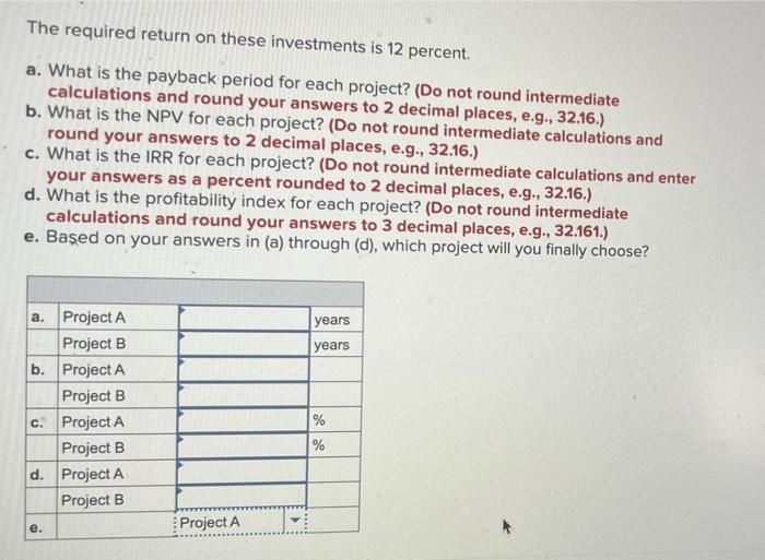 3 4 Cash Flow (A) Cash Flow (B) -$416,000 -$35,500 48,500 19,500