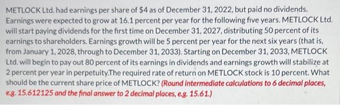 keep 8 decimal points please METLOCK Ltd. had earnings per share of