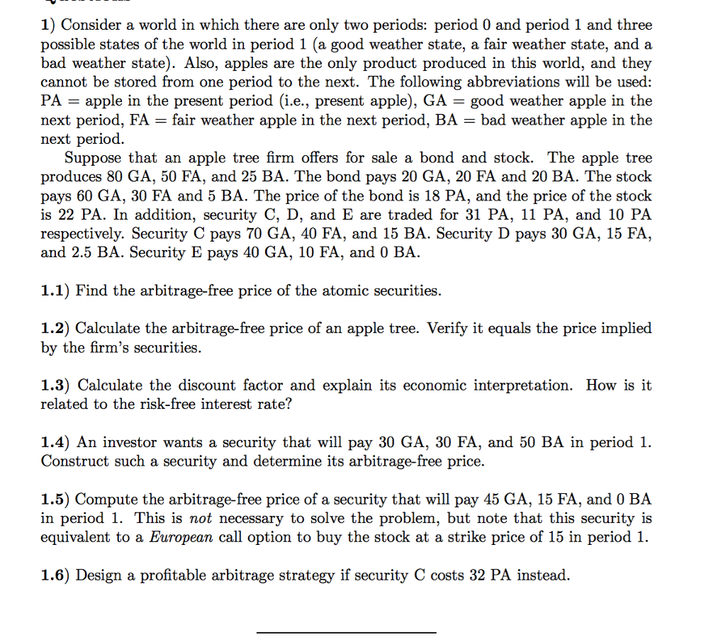  1) Consider a world in which there are only two periods: