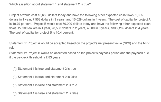 Which assertion about statement 1 and statement 2 is true? Project