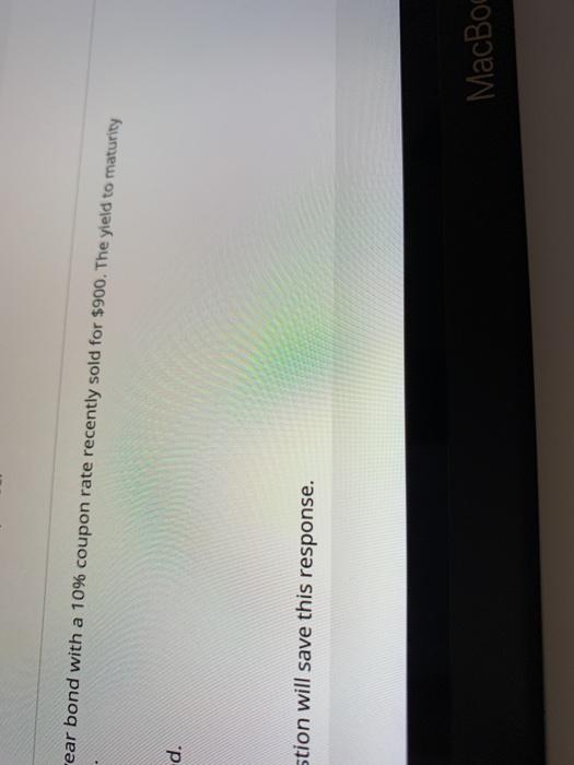 par value 10-year bond with a 10% coupon rate recently sold for