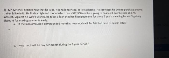  3) Mr. Mitchell decides now that he is 48, it is