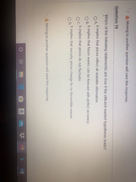  Moving to another question will save this response. Question 19 Which