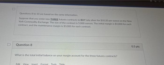 that you enter into THREE futures contracts to BUY July silver for