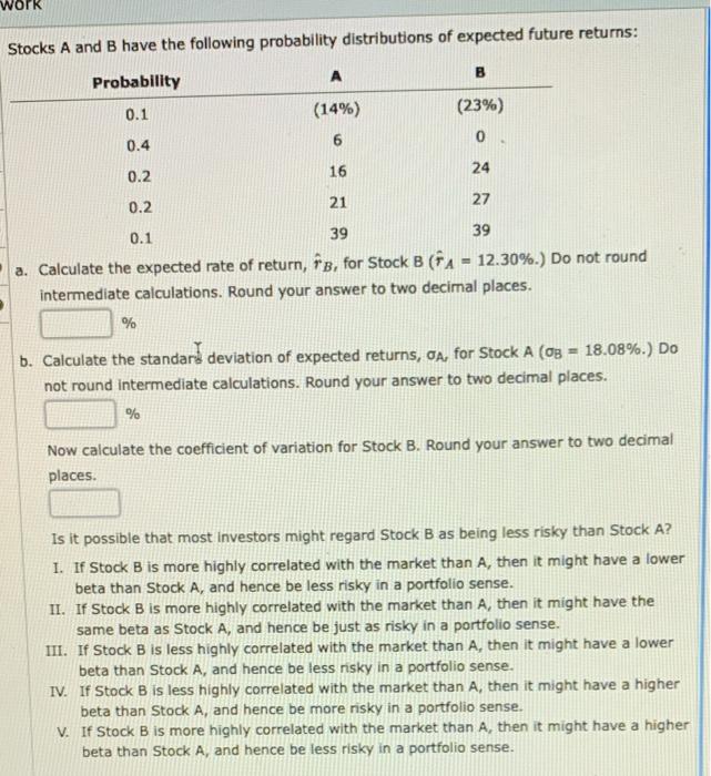  work B Stocks A and B have the following probability distributions