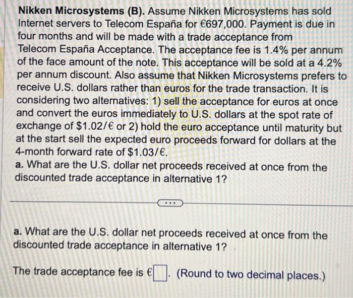  Nikken Microsystems (B). Assume Nikken Microsystems has sold Internet servers to