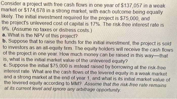  Consider a project with free cash flows in one year of