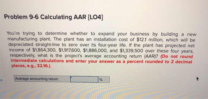  Problem 9-6 Calculating AAR (L04) You're trying to determine whether to