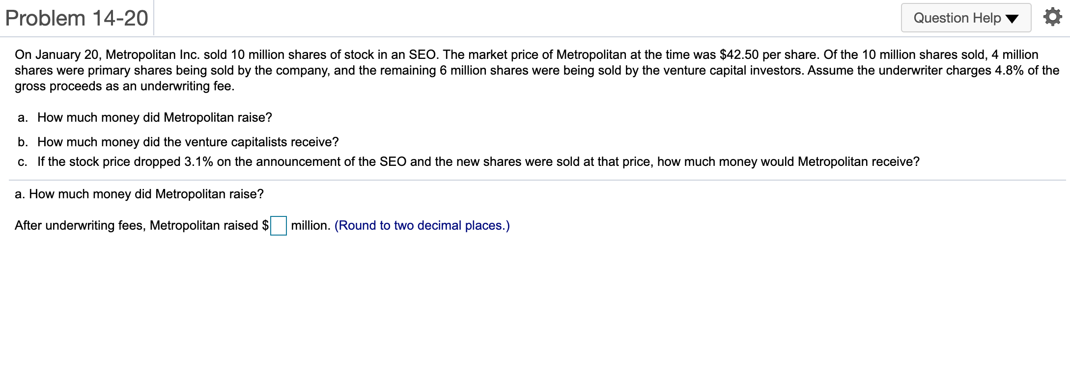 Answer A-C Problem 14-20 Question Help On January 20, Metropolitan Inc. sold