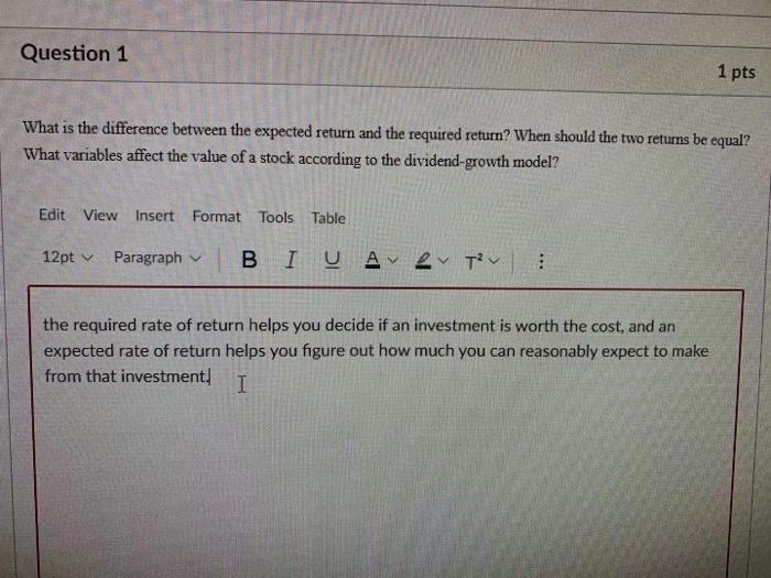  Question 1 1 pts What is the difference between the expected