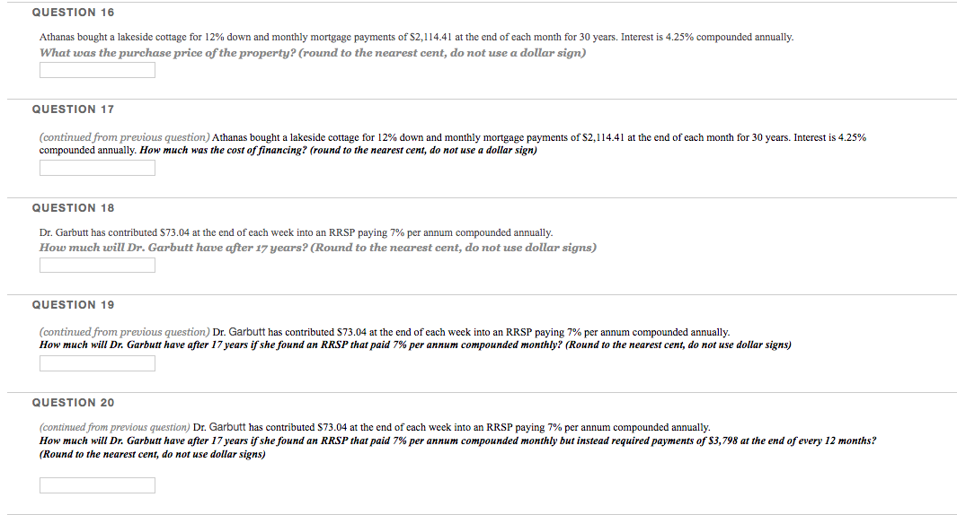  QUESTION 16 Athanas bought a lakeside cottage for 12% down and