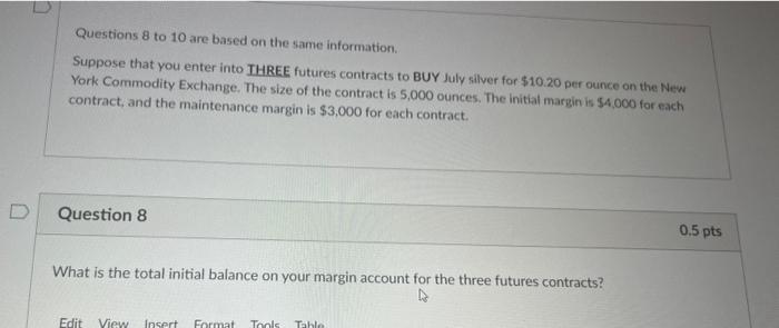  Questions 8 to 10 are based on the same information. Suppose