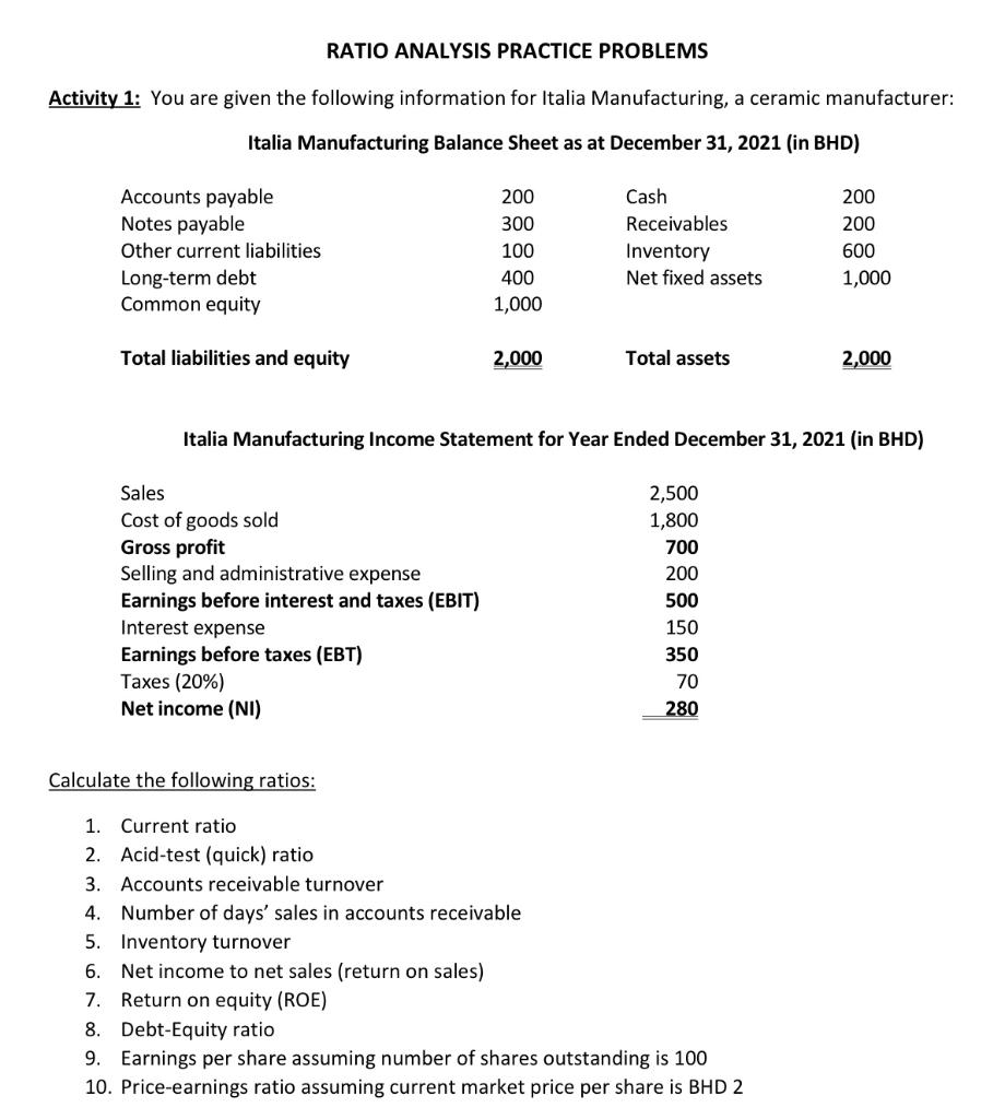  RATIO ANALYSIS PRACTICE PROBLEMS Activity 1: You are given the following