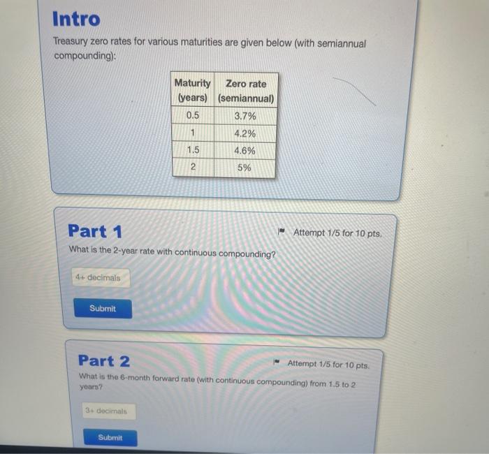  Treasury zero rates for various maturities are given below (with semiannual