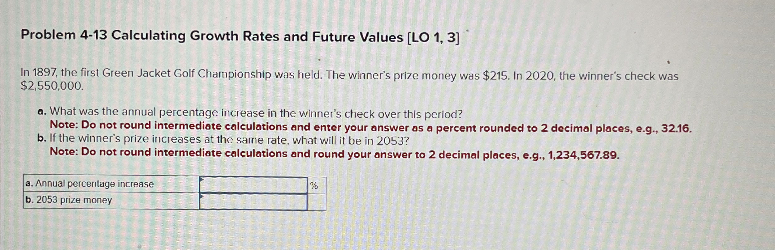  Problem 4-13 Calculating Growth Rates and Future Values [LO 1,3] In