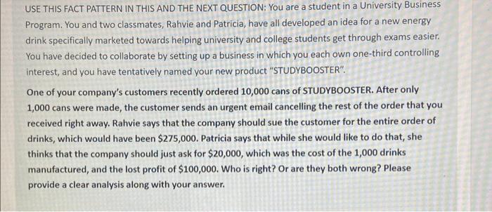  USE THIS FACT PATTERN IN THIS AND THE NEXT QUESTION: You