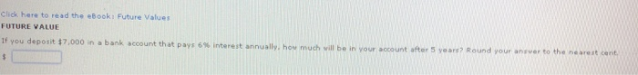 Click here to read the eBook: Future Values FUTURE VALUE If