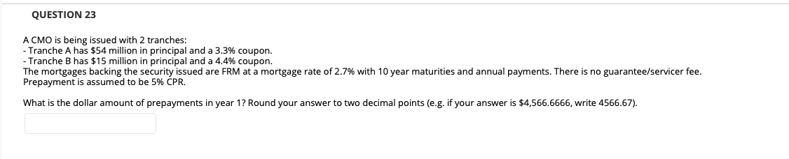Please answer as soon as possible QUESTION 23 A CMO is being