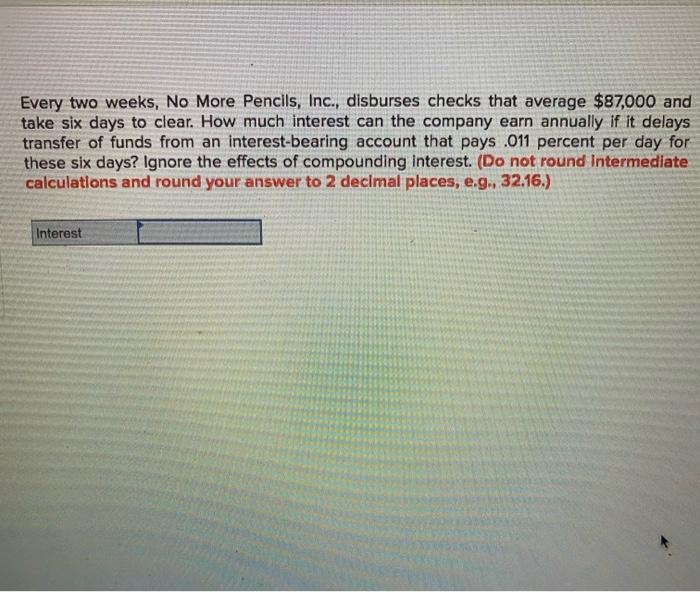  Every two weeks, No More Pencils, Inc., disburses checks that average